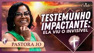 TESTEMUNHO IMPACTANTE: O que ela viu no momento do FIM | Pastora Jo