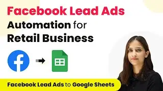 How to Import Facebook Leads to Google Sheets for Retail Business | Facebook Leads to Google Sheets