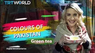 Colours of Pakistan: Green tea