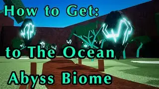 How to Get: to The Ocean Abyss Biome in BML