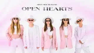 Open Sound Band - Open hearts (Official Music Video)
