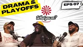 Diddy Legal Drama Starts + NBA Playoffs 2025 Recap | What You On? Podcast Episode 7