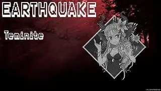 Nightcore - Earthquake (Teminite)