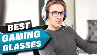 Top 10 Best Gaming Glasses (2025)