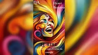 Henri Bergson  - Le rire - Chapitre 1 - Partie 1 - Livre Audio Gratuit
