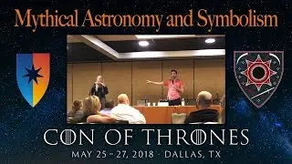 Con of Thrones 2018: Mythical Astronomy and Symbolism