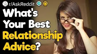 What's Your Best Relationship Advice?