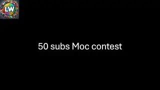 Moc contest 50 subs 2024
