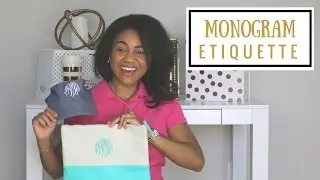 The Ultimate Monogram Etiquette Guide