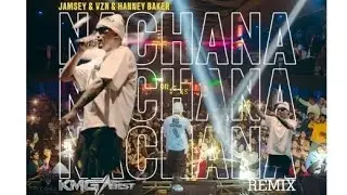 Nachana (Remix) - Jamsey ft. VZN & Hennie Baker || Prod.KMG Best || 2026