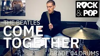 Grade 4: 'Come Together' - The Beatles (Trinity Rock & Pop Drums)