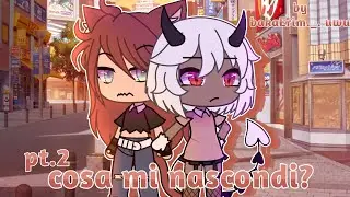cosa mi nascondi? || pt 2 || glmm || 🇮🇹 || ORIGINAL || gacha life club || bakaErim._. uwu