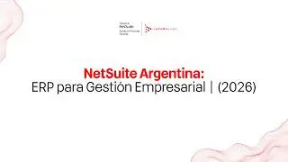 NetSuite Argentina: ERP para Gesti&oacute;n Empresarial | (2023)