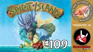 Spirit Island Saturday #109