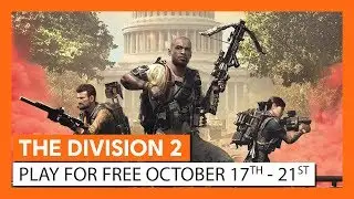 OFFICIAL THE DIVISION 2 - PLAY FOR FREE OCTOBER 17-21