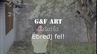 G&F ART - &Eacute;rint&eacute;s - &Eacute;bredj fel!