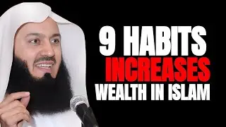 9 Wealth-Boosting Habits in Islam | Mufti Menk | Islamic Lectures