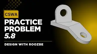 CSWA Practice Problem 5.8 Solution | SolidWorks Exam Guide