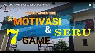 7 GAME & MOTIVASI INDOOR SERU. BISA JADI INSPIRASI !