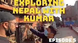 EXPLORING NEPAL WITH KUMAR THE TAXI DRIVER, BHAKTAPUR  EPISODE 5