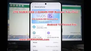 ZTE NUBIA NEO 3 Z2464N FRP Remove File +Tool Android 15