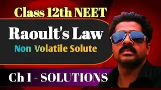 Raoults Law for the Solution Containing Non Volatile Solute , Class 12 Chemistry  