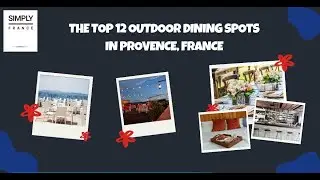 The Top 12 Outdoor Dining Spots in Provence, France | Simply France