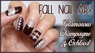 ♧ FALL Nail Art ♧ GLAM Champagne & Oxblood Tutorial