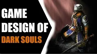 The Reverse Psychology Of Dark Souls | Video Game Design