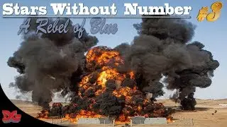 Stars Without Number (Roll20 RPG) ► A Rebel of Blue  *Part 3* (Finale)