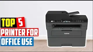 ✅Best Printer for Office Use In 2022-Top 5 Office Printer Reviews