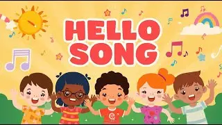 Hello Song for Kids! Start Your Day With This Fun Song!