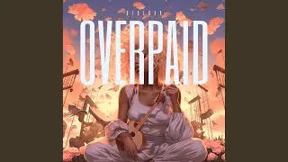 Overpaid