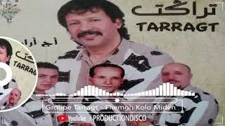 Bark Allah Aya Jdigui  Groupe Tarragt   Fhemgh Kolo Miden
