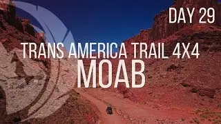 MOAB | Trans America Trail 4x4 Overland | Day 29