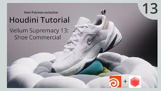Houdini Vellum tutorial 13 - Shoe Commercial / Patreon Preview