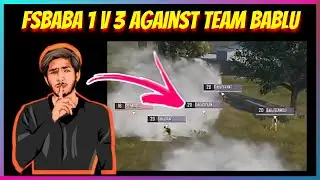 FSBABA 1V3 AGAINST TEAM BABLU IN PMPL | FREESTYLE VS TEAM BABLU IN PMPL SOUTH ASIA FINALS