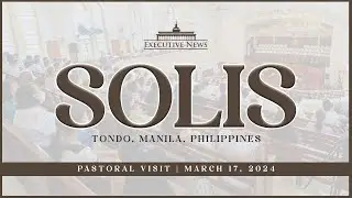 Pastoral Visit in the Ecclesiastical District of Maynila | Executive News
