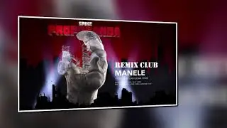 Spike - Manele (CLUB Version) - REMIX Reggaeton