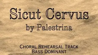 Sicut Cervus by Giovanni Pierluigi da Palestrina | Choral Rehearsal Track Bass Dominant