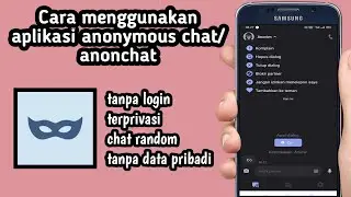 Cara Menggunakan Aplikasi Anonymous Chat / AnonChat