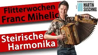 Flitterwochen - Franc Mihelic | Steirische Harmonika - Martin Suschnig