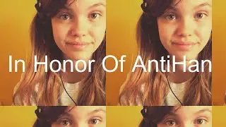 In Honor Of AntiHan