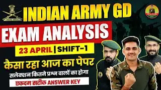 Indian Army GD Paper 2024 | 23 April First Shift Analysis | Army GD Original Paper 23 April Exam