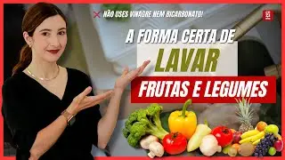 O que REALMENTE funciona para higienizar frutas e legumes!