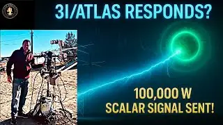 📡 He Sent 100,000 WATTS Directly to 3I/ATLAS