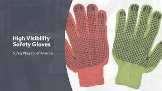 High Visibility Safety Gloves - Safety Flag Co. of America