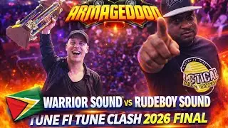 ARMAGEDDON 🇬🇾 | WARRIOR SOUND vs RUDEBOY SOUND| TUNE FI TUNE CLASH 2026 FINAL