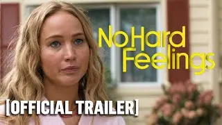 No Hard Feelings &ndash; Official Trailer Starring Jennifer Lawrence