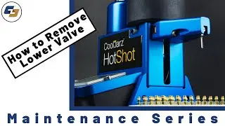 How to Remove Lower Valve - CoolJarz&trade; HotShot&trade; A-10 Cartridge Filling Machine - Maintenance Videos